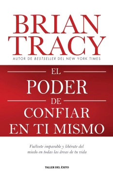 Brian Tracy "El poder de confiar en ti mismo" PDF