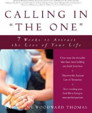 Katherine Woodward Thomas "Calling In "The One" PDF
