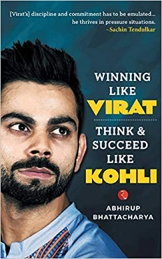 Abhiroup Bhattacharya "Winning like Virat" PDF