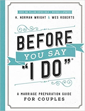H. Norman Wright "Before You Say "I Do" PDF
