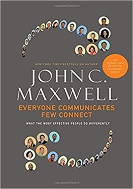 John C. Maxwell "Everyone Communicates, Few Connect" PDF