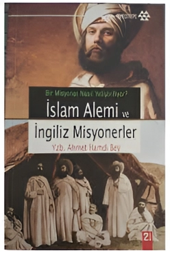 Ahmet Hamdi Bey "İslam Alemi ve İngiliz Misyonerler" EPUB