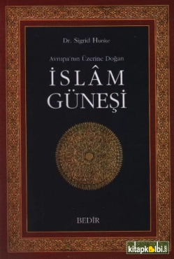 Sigrid Hunke "İslam Güneşi/Avrupa'nın Üzerine Doğan" PDF