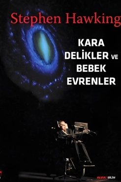 Stephen William Hawking "Kara Delikler ve Bebek Evrenler" PDF