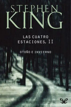 Stephen King "Las cuatro estaciones II. Otoño e invierno" EPUB