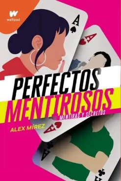 Alex Mírez "Perfectos mentirosos: Mentiras y secretos" EPUB