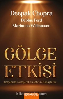 Marianne Williamson, Deepak Chopra, Debbie Ford "Kölgə effekti" PDF