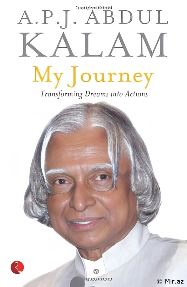 A.P.J. Abdul Kalam "My Journey: Transforming Dreams Into Actions" PDF