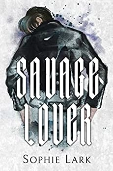 Sophie Lark "Savage Lover" PDF