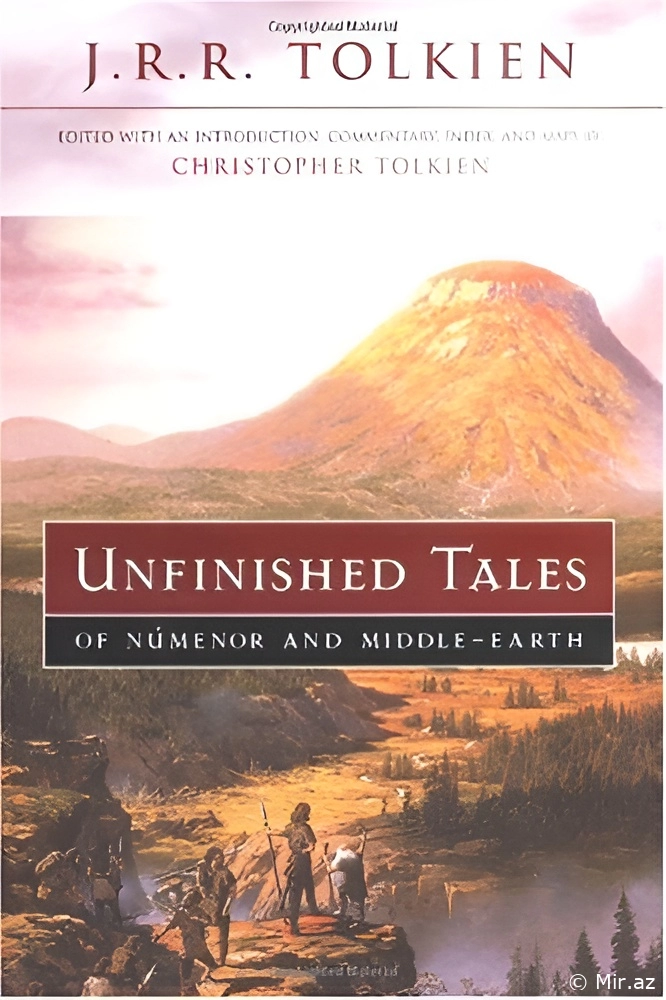 Christopher Tolkien, J.R.R. Tolkien "Unfinished Tales of Numenor and Middle-Earth" PDF