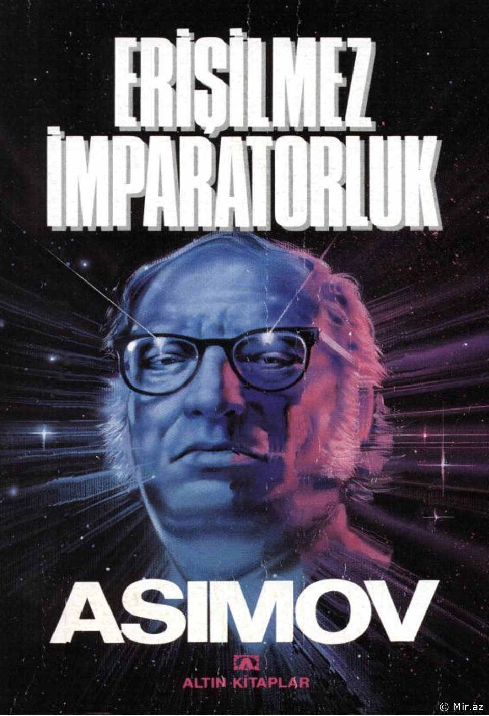 Isaac Asimov "Vakıf İleri (Erişilemez İmparatorluk)" PDF