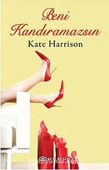 Kate Harrison  "Beni Kandıramazsın" PDF