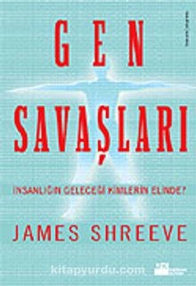 James Shreeve "Gen savaşları" PDF