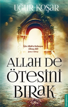 Uğur Koşar "Allah De Qalanını burax" PDF
