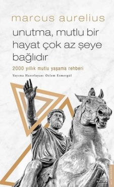 Marcus Aurelius "Unutma Xoşbəxt Bir Həyat Çox Az Şeyə Bağlıdır" PDF