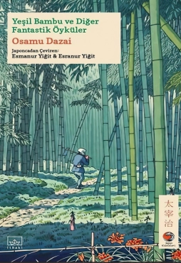 Osamu Dazai "Yeşil Bambu ve Diğer Fantastik Öyküler" PDF