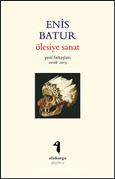 Enis Batur "Ölesiye sanat" PDF