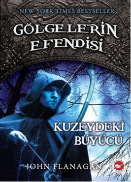 John Flanagan "Gölgelerin Efendisi 5 - Kuzeydeki Büyücü" PDF