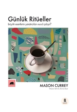 Mason Currey "Günlük Ritüeller" PDF