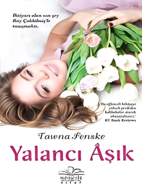 Tawna Fenske "Yalancı Aşık" PDF