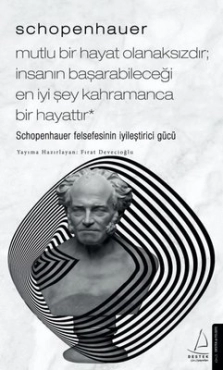 Schopenhauer "Mutlu Bir Hayat Olanaksızdır" PDF