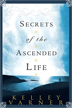 Kelley Varner "Secrets of the Ascended Life" PDF