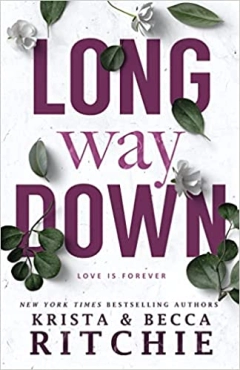 Krista Ritchie, Becca Ritchie "Long Way Down" PDF