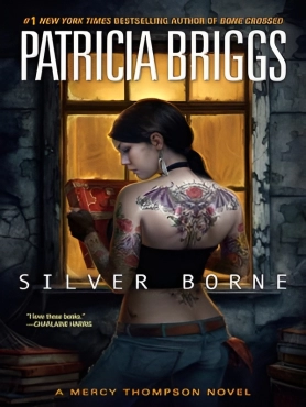 Patricia Briggs "Silver Borne (Mercy Thompson Book 5)" PDF