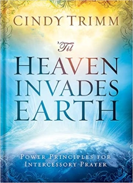 Cindy Trimm "Til Heaven Invades Earth" PDF