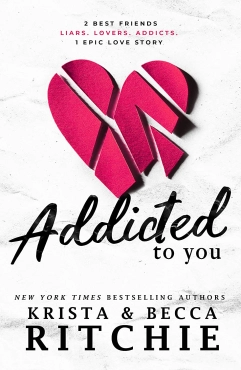 Krista Ritchie "Addicted to You" PDF