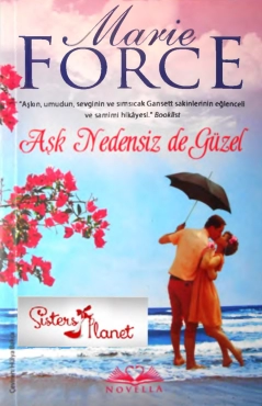 Marie Force "Aşk Nedensiz de Güzel" PDF