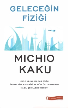 Michio Kaku "Gələcəyin Fizikası" PDF
