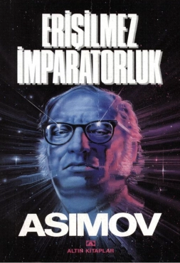 Isaac Asimov "Vakıf İleri (Erişilemez İmparatorluk)" PDF