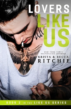 Krista Ritchie, Becca Ritchie "Lovers Like Us" PDF