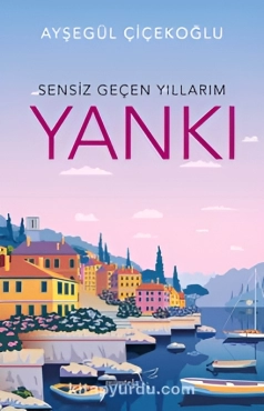 Ayşegül Çiçekoğlu "Sensiz Geçen Yıllarım - Yankı" PDF