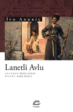 İvo Andriç "Lanetli Avlu" PDF