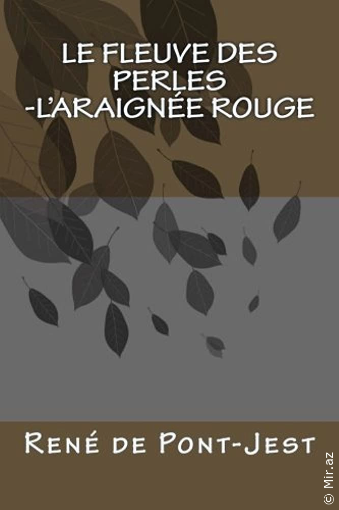 Rene de Pont-Jest "Le Fleuve des perles – Laraignee rouge" PDF