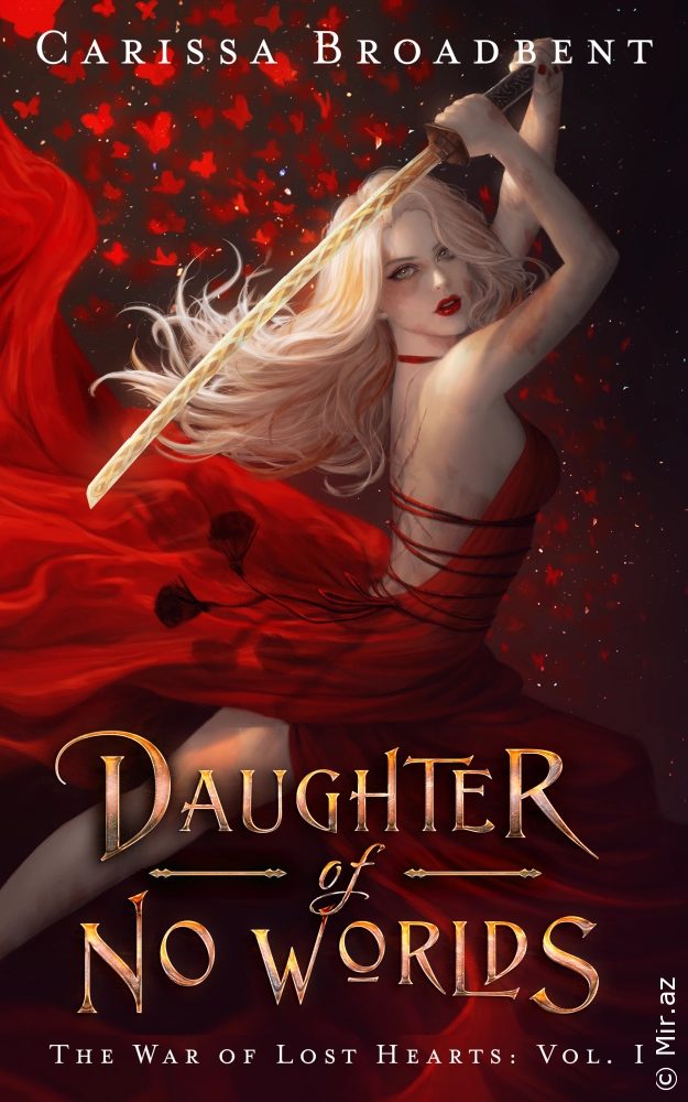 Carissa Broadbent "Daughter of No Worlds (The War of Lost Hearts #1)" PDF