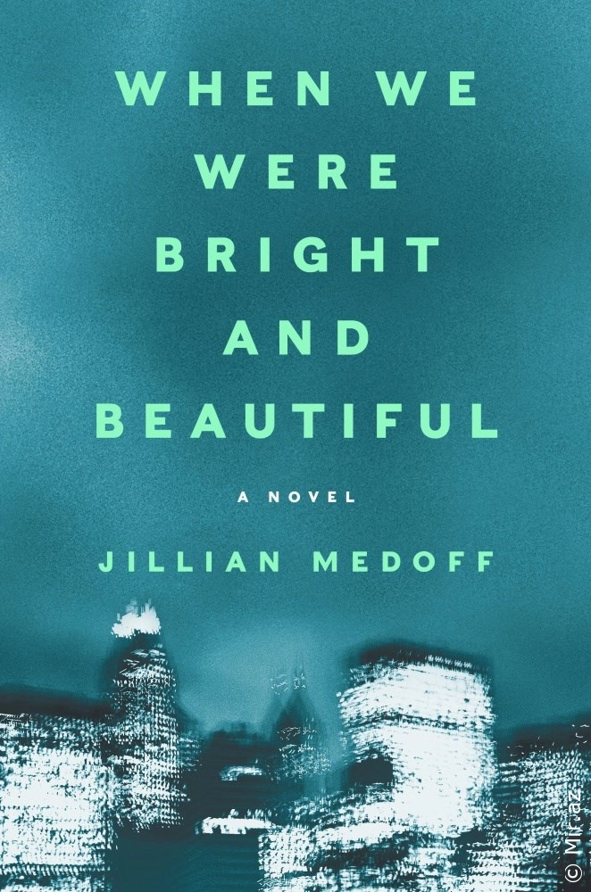 Jillian Medoff "When We Were Bright And Beautiful" PDF