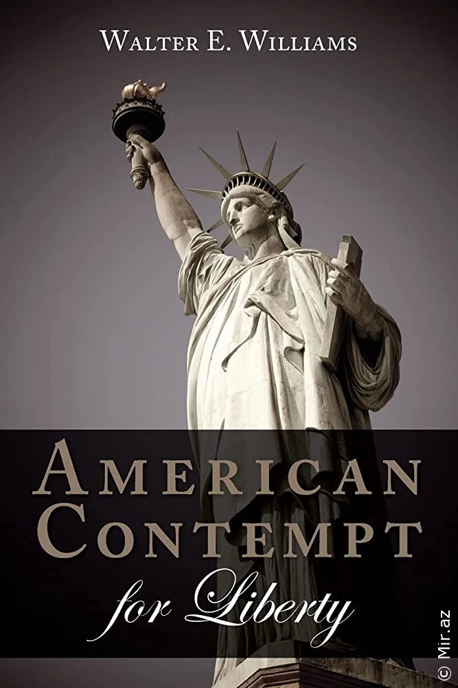 Walter E. Williams "American Contempt for Liberty" PDF