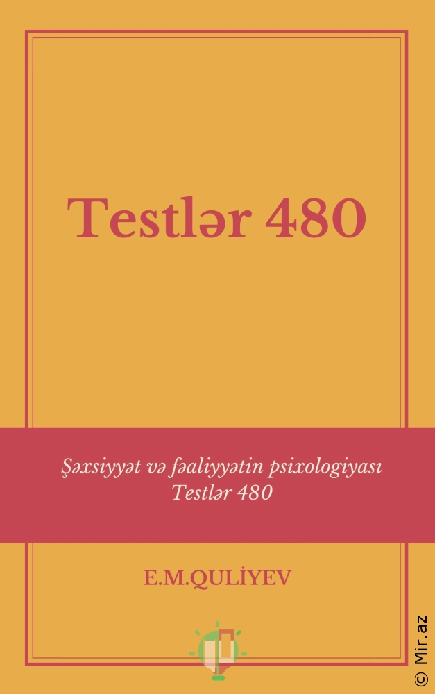 E.M.Quliyev "Şəxsiyyət və fəaliyyətin psixologiyası Testlər 480"  PDF
