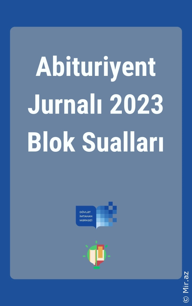 Abituriyent jurnalı 2023 blok sualları - PDF