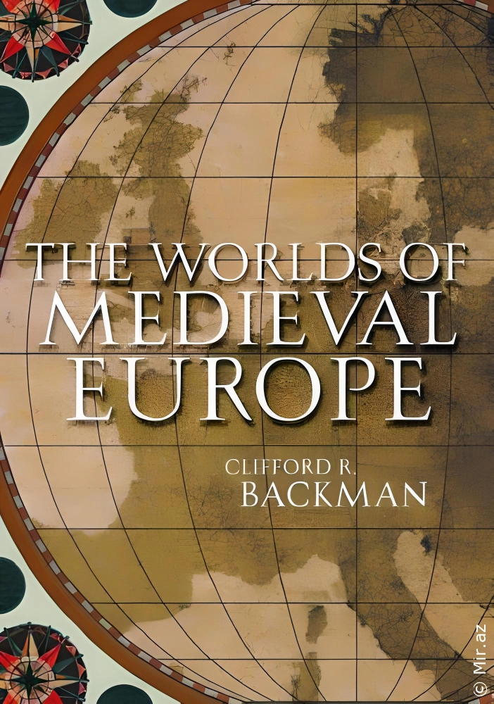 Clifford R. Backman "The Worlds of Medieval Europe" PDF