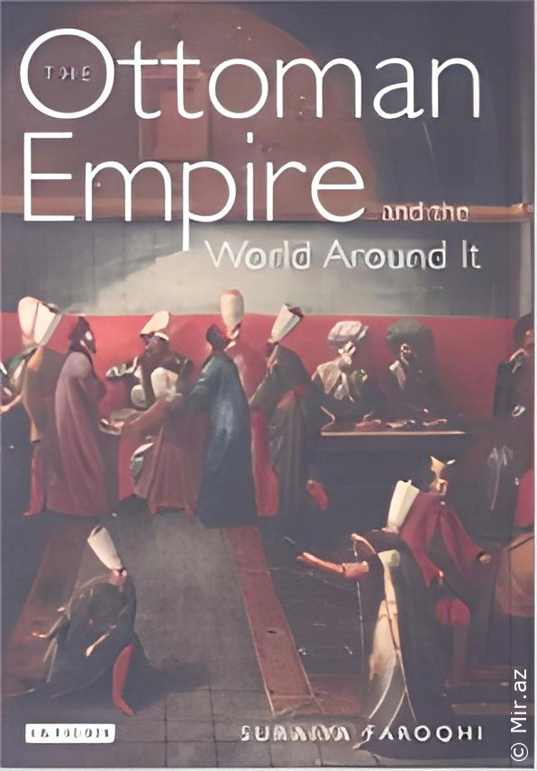 Suraiya Faroqhi "The Ottoman Empire and the World Around It" PDF