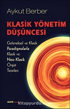 Aykut Berber "Klassik İdarəetmə Düşüncəsi" PDF