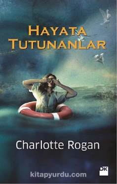 Charlotte Rogan "Həyata tutunanlar" PDF