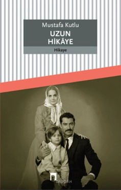 Mustafa Kutlu "Uzun Hikaye" PDF
