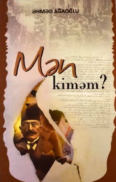 Əhməd Ağaoğlu "Mən kiməm?" PDF
