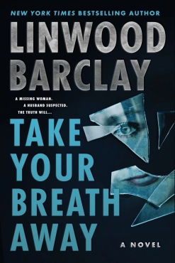 Linwood Barclay "Take Your Breath Away" PDF