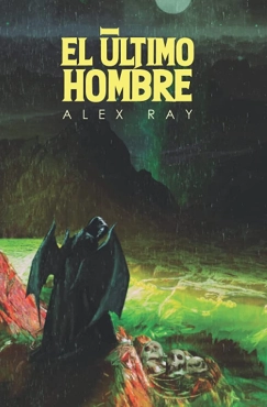 Alex Ray "El ultimo hombre" PDF